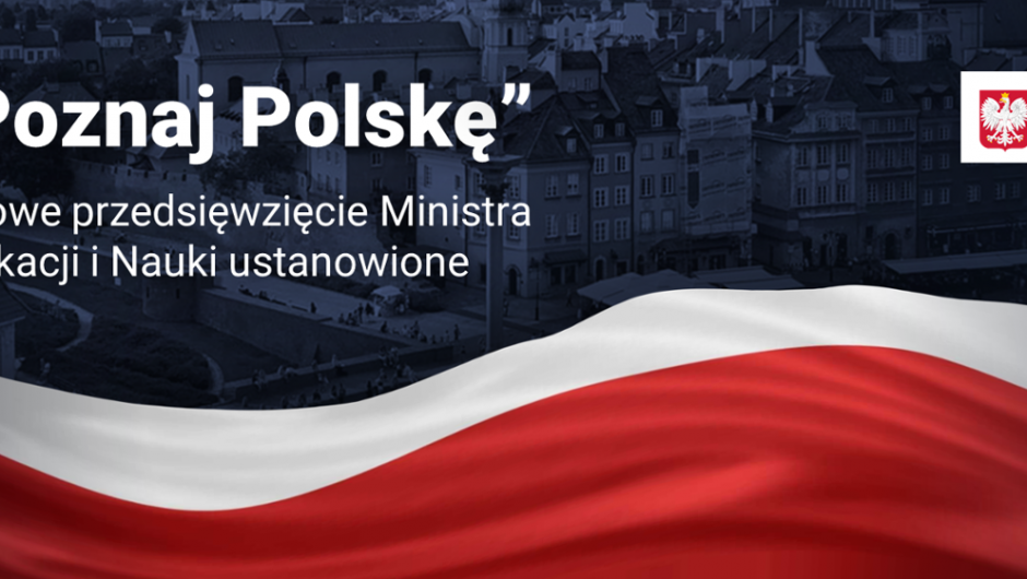 “Get to know Poland” – a new project has been created for the Minister of Education and Science – Ministry of Education and Science